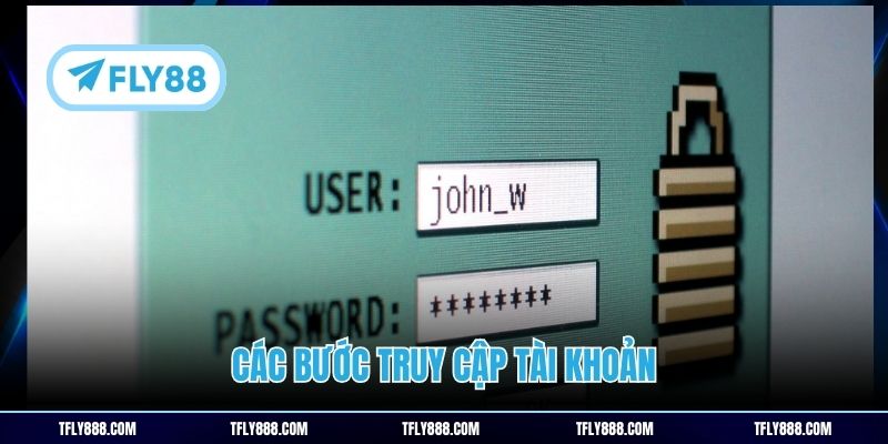 Các bước truy cập tài khoản