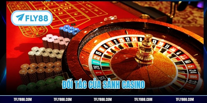 Đối tác của sảnh casino