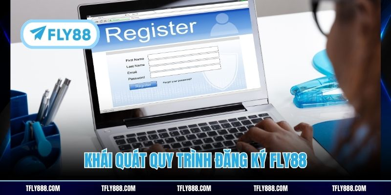 Khái quát quy trình đăng ký Fly88