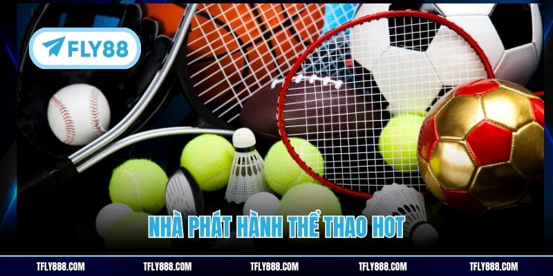 Nhà phát hành thể thao hot