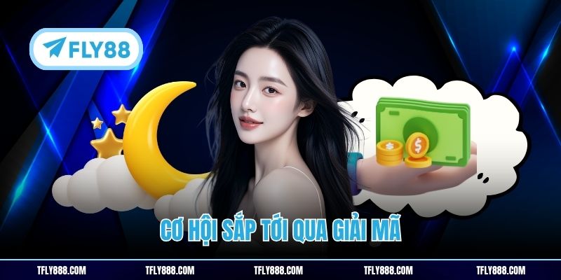 Cơ hội sắp tới qua giải mã